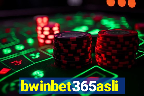 bwinbet365asli