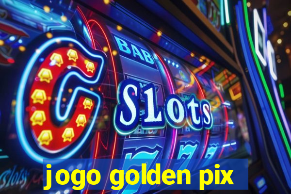 jogo golden pix