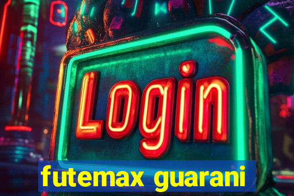 futemax guarani