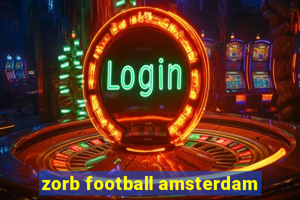 zorb football amsterdam