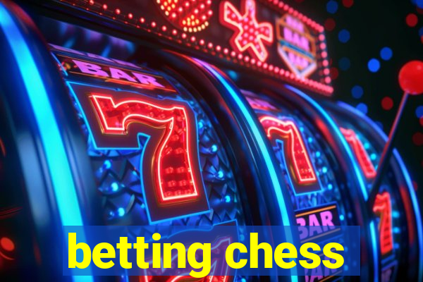 betting chess