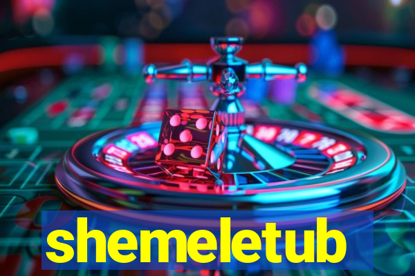 shemeletub