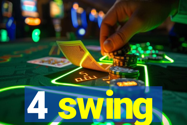 4 swing