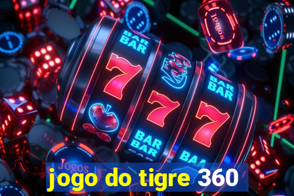 jogo do tigre 360