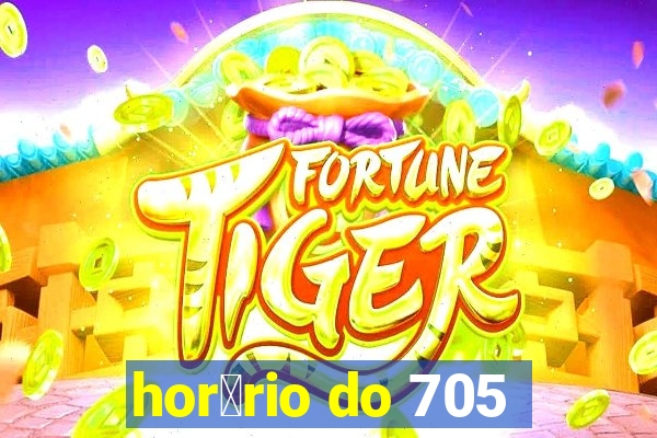 hor谩rio do 705