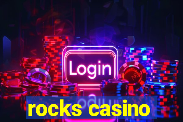 rocks casino