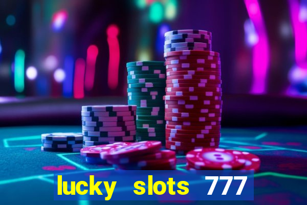 lucky slots 777 free download