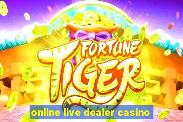 online live dealer casino