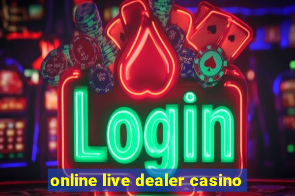 online live dealer casino