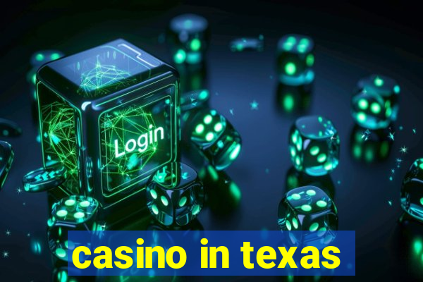 casino in texas