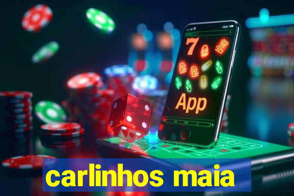 carlinhos maia