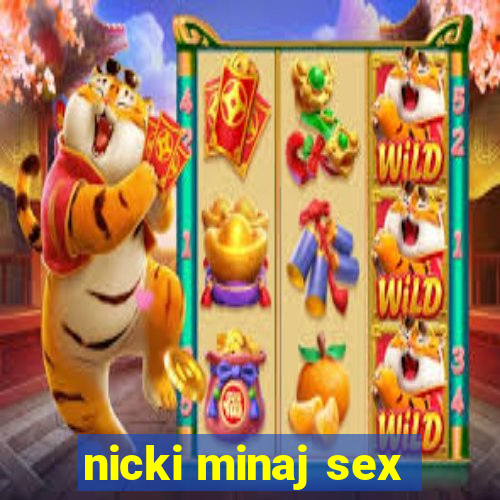 nicki minaj sex