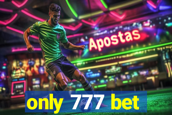 only 777 bet