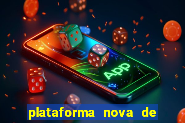 plataforma nova de jogo pagando