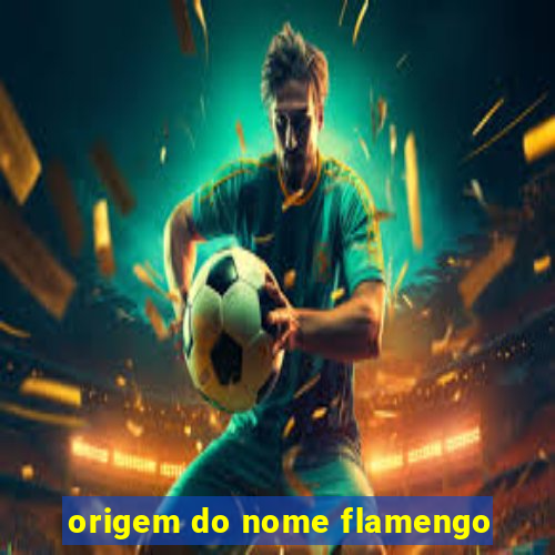 origem do nome flamengo