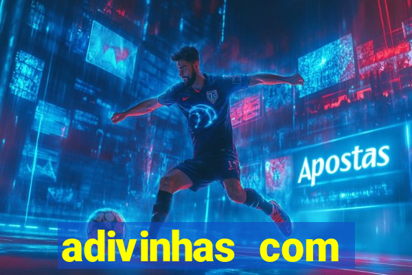 adivinhas com respostas difíceis