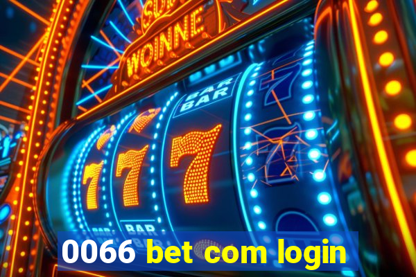 0066 bet com login