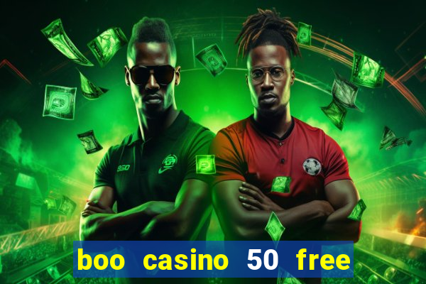 boo casino 50 free spins no deposit