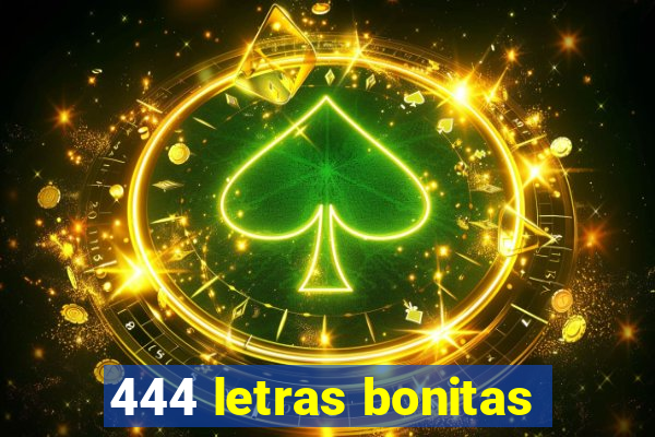 444 letras bonitas