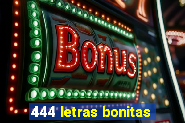 444 letras bonitas