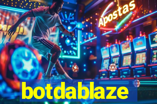 botdablaze