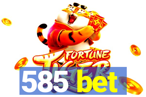 585 bet