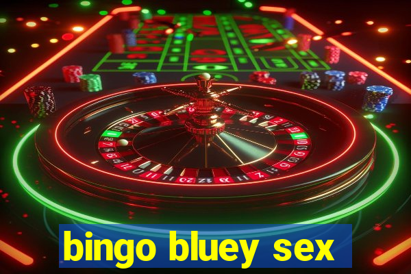 bingo bluey sex