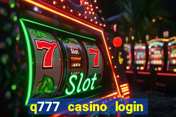 q777 casino login register online philippines