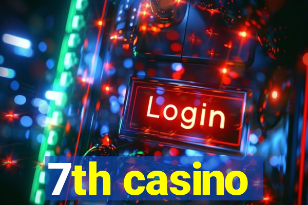 7th casino