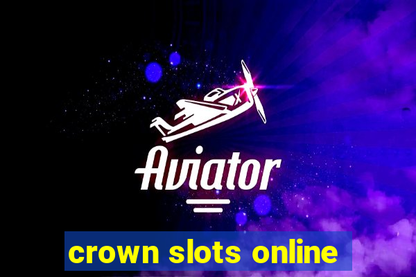 crown slots online