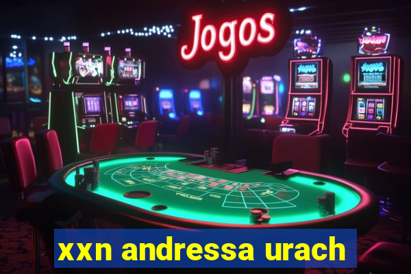 xxn andressa urach