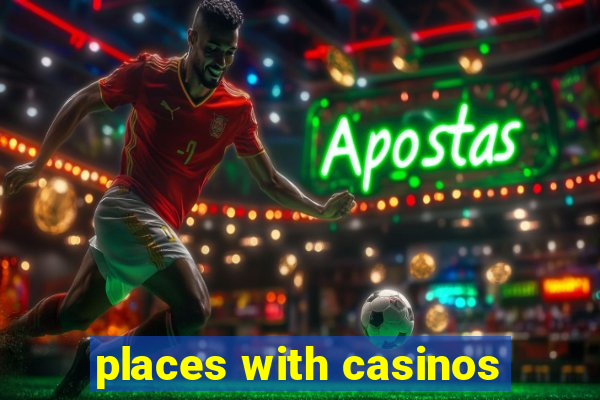 places with casinos