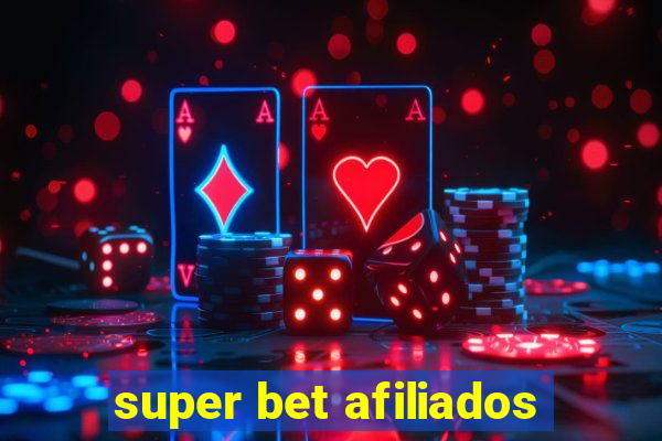 super bet afiliados