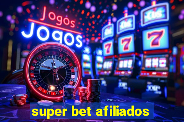 super bet afiliados