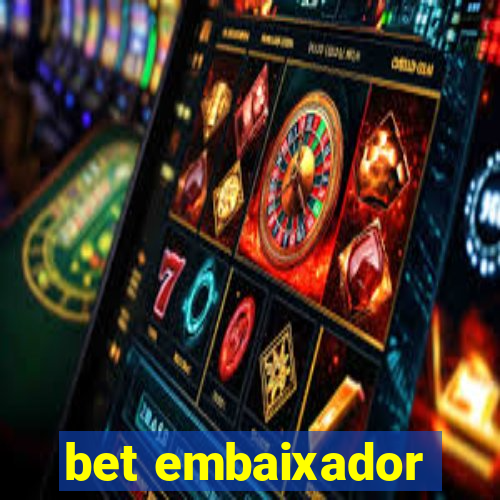 bet embaixador