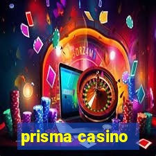 prisma casino