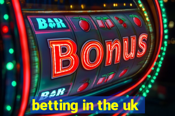 betting in the uk