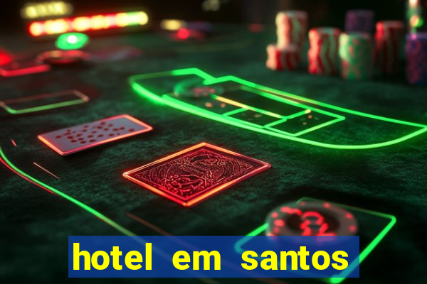 hotel em santos perto da vila belmiro