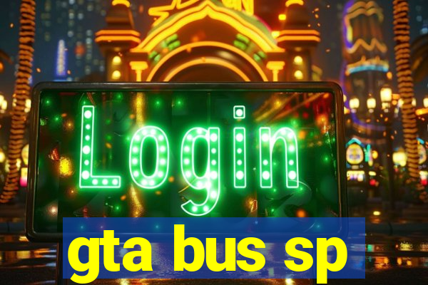 gta bus sp