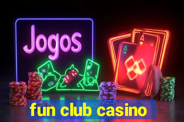 fun club casino