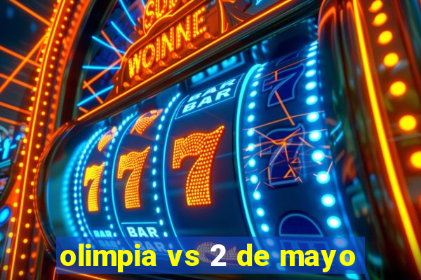 olimpia vs 2 de mayo