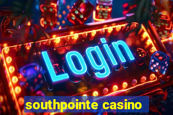 southpointe casino