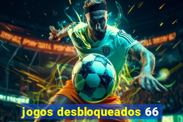 jogos desbloqueados 66