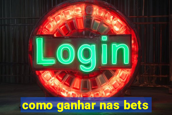 como ganhar nas bets