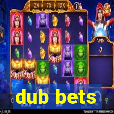 dub bets