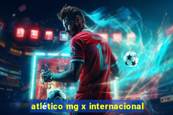 atlético mg x internacional