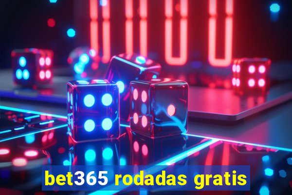 bet365 rodadas gratis