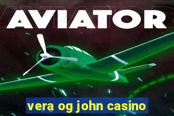 vera og john casino