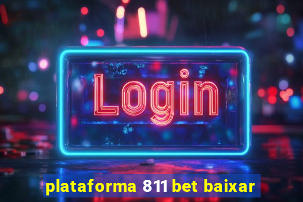 plataforma 811 bet baixar