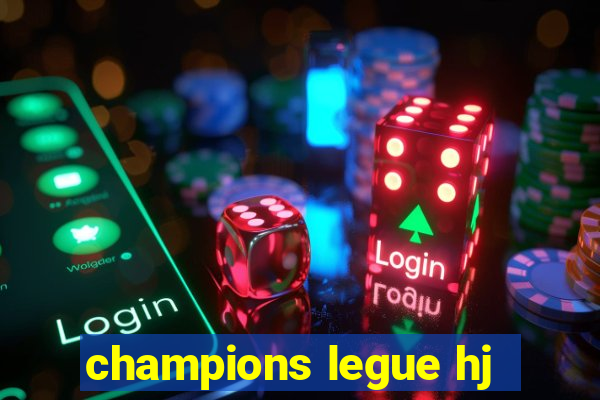 champions legue hj